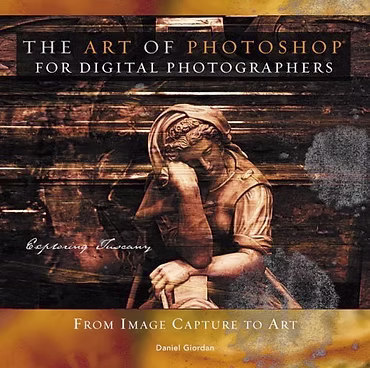 Cover: The Art of Photoshop for Digital Photographers
